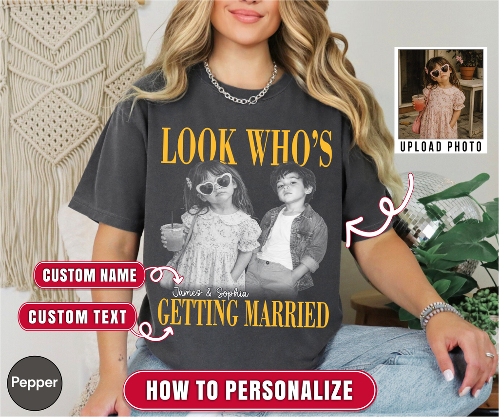 Custom Look Who's Getting Married Couple Shirt