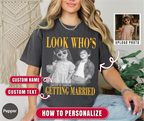 Custom Look Who's Getting Married Couple Shirt