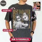 Custom Best Dad Ever Bootleg Style Shirt