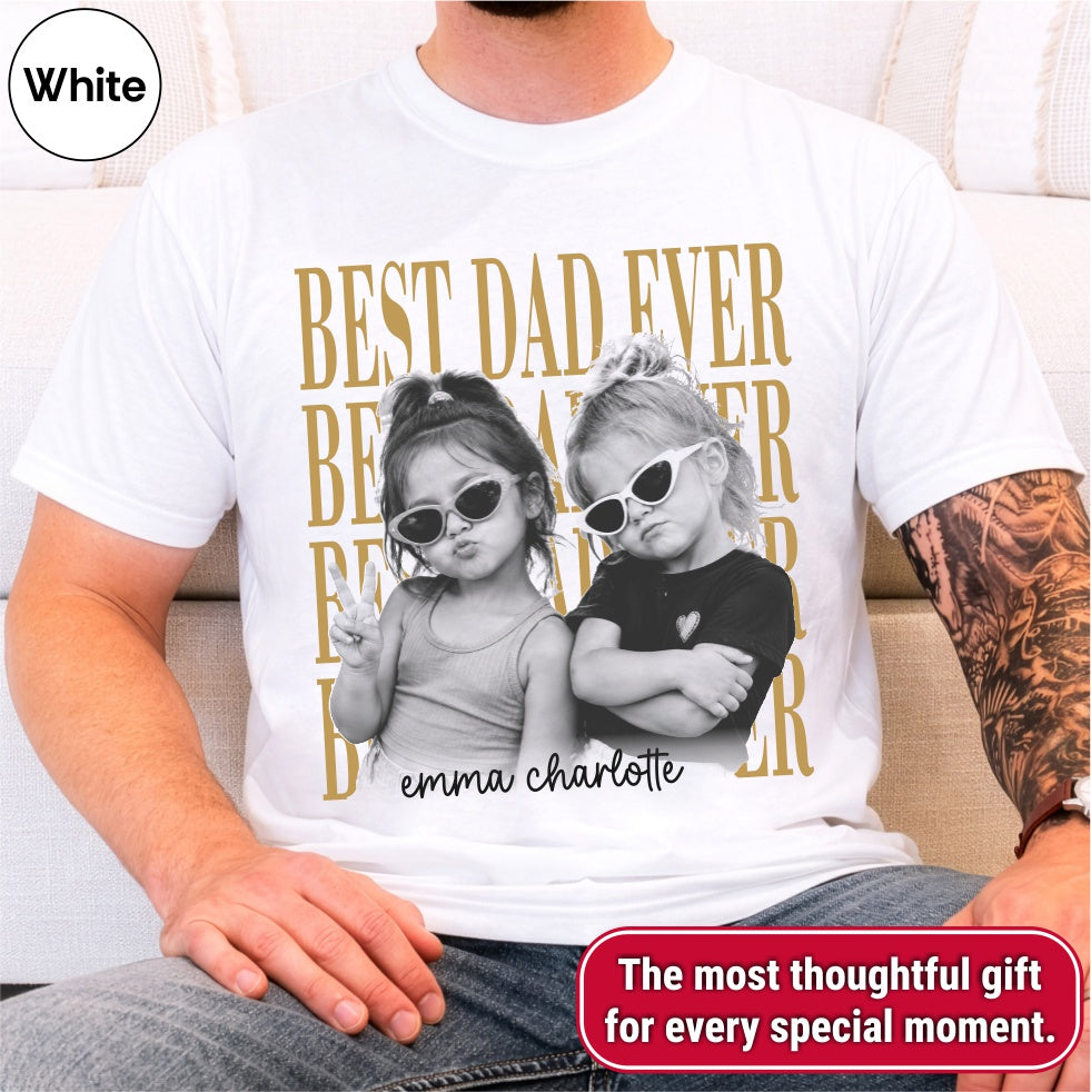 Custom Best Dad Ever Bootleg Style Shirt