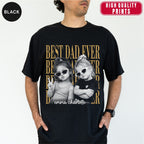 Custom Best Dad Ever Bootleg Style Shirt