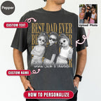 Custom Best Dad Ever Bootleg Style Shirt