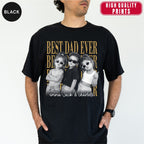 Custom Best Dad Ever Bootleg Style Shirt