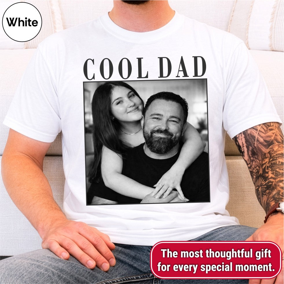 Cool Dad Custom Photo Shirt, Personalized Dad Gift from Daughter Son