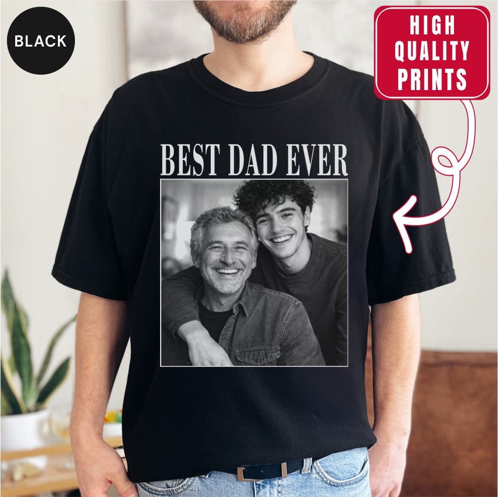 Best Dad Ever Custom Photo Shirt