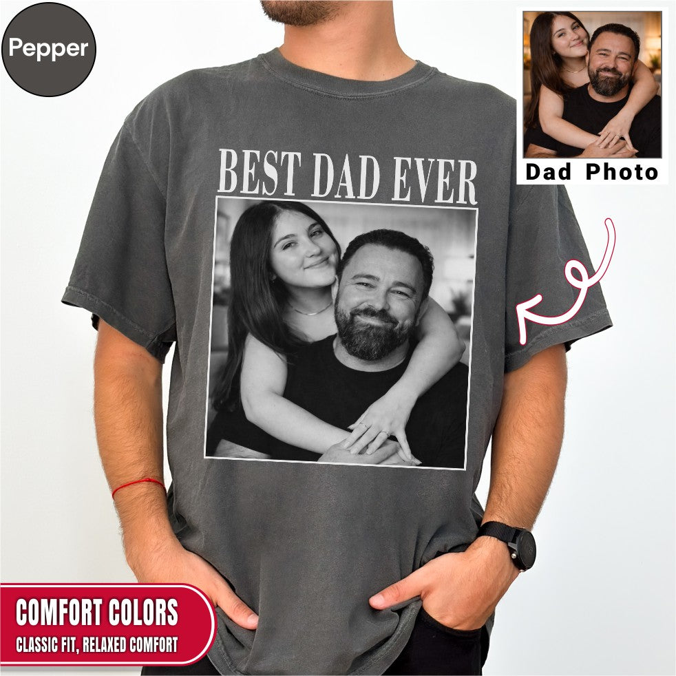Best Dad Ever Custom Photo Shirt