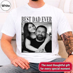 Best Dad Ever Custom Photo Shirt