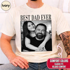 Best Dad Ever Custom Photo Shirt