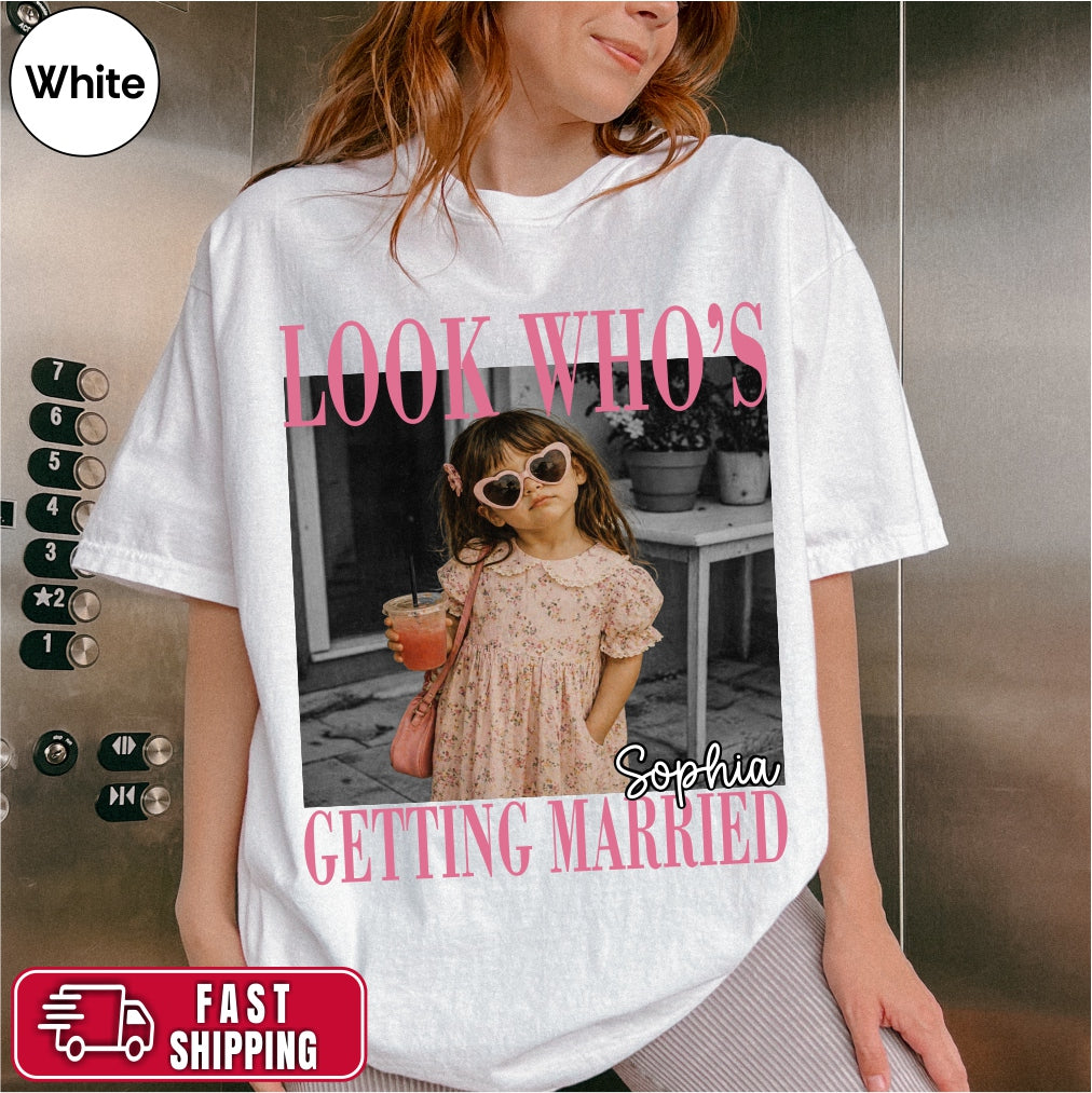 Custom Look Who's Getting Married Bachelorette Trip Shirt