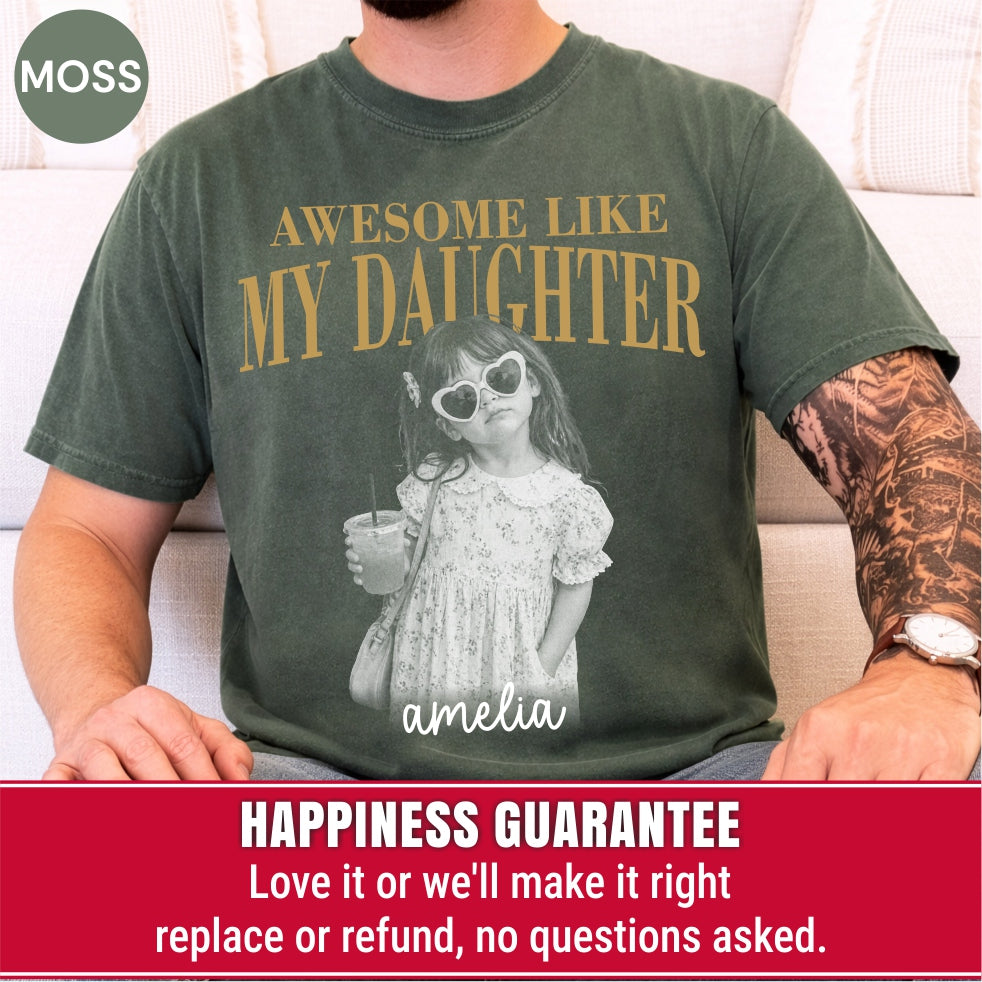 Awesome Like My Daughter Custom Dad Shirt