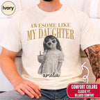Awesome Like My Daughter Custom Dad Shirt