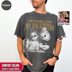 Custom Awesome Like My Daughters Shirt