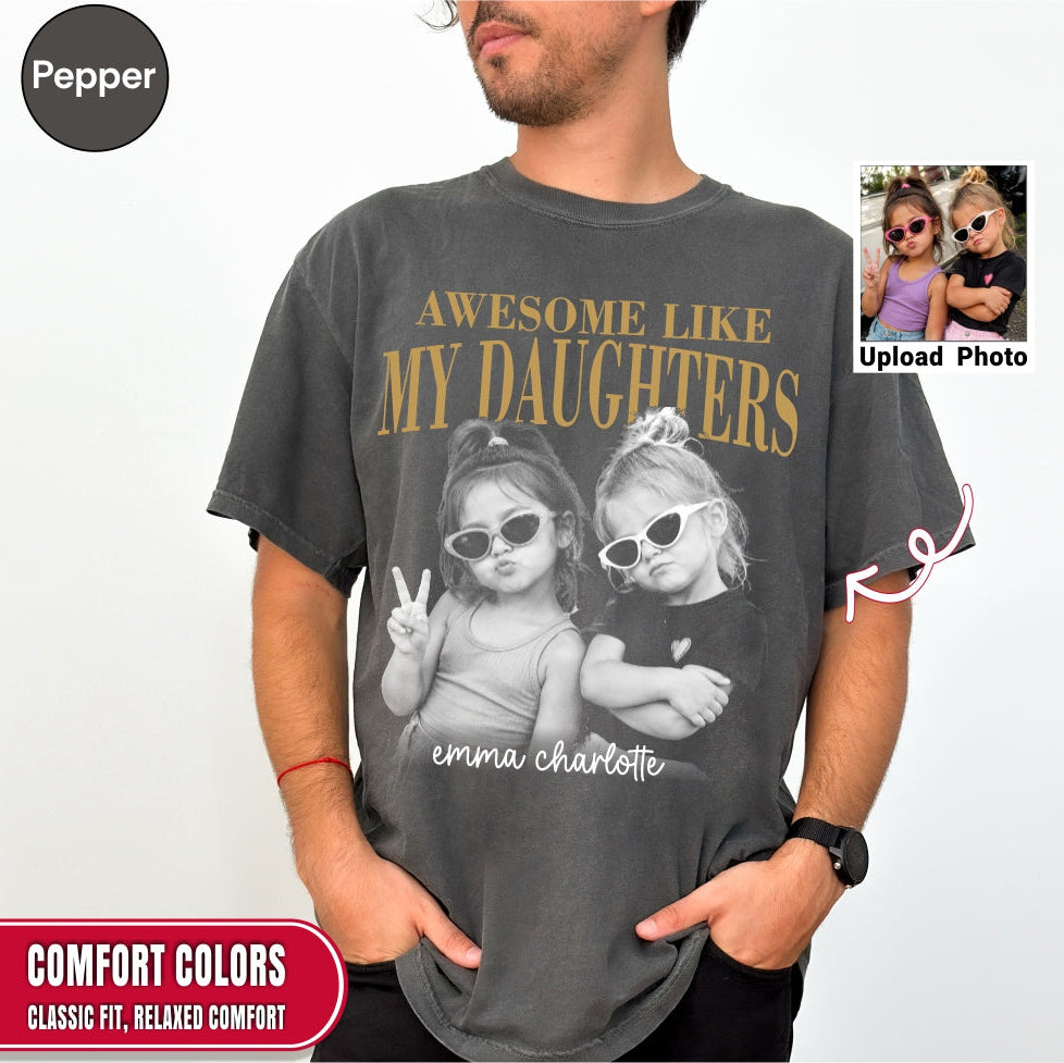 Custom Awesome Like My Daughters Shirt