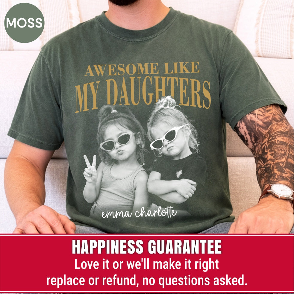 Custom Awesome Like My Daughters Shirt
