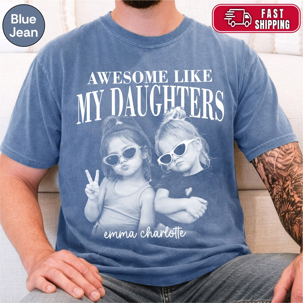 Custom Awesome Like My Daughters Shirt