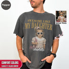 Awesome Like My Daughter Custom Dad Shirt
