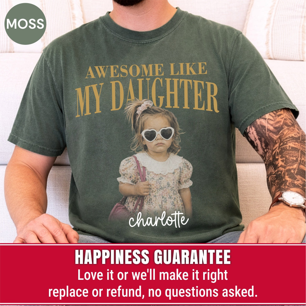 Awesome Like My Daughter Custom Dad Shirt