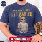 Awesome Like My Daughter Custom Dad Shirt