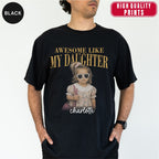 Awesome Like My Daughter Custom Dad Shirt