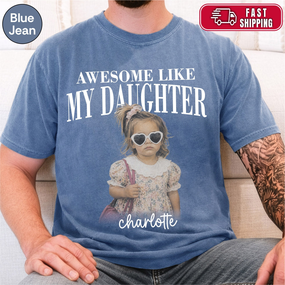 Awesome Like My Daughter Custom Dad Shirt