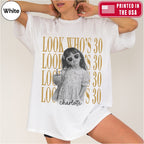 Custom Look Who's 30 Bootleg Style Shirt