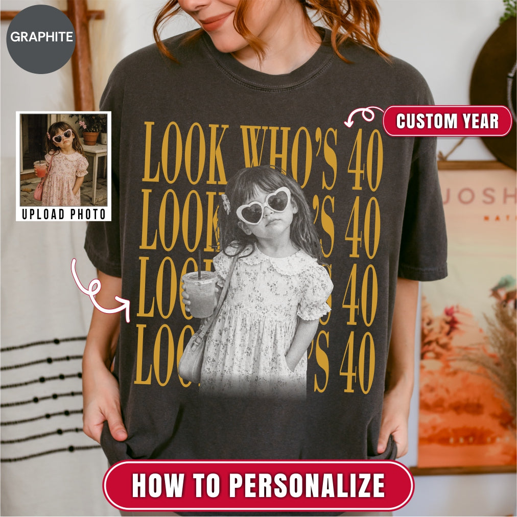 Custom Look Who's 40 Bootleg Style Shirt