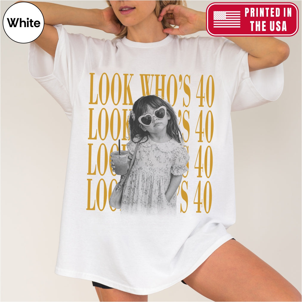 Custom Look Who's 40 Bootleg Style Shirt