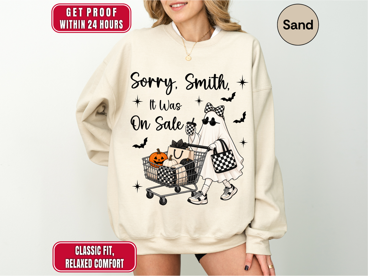 Personalized Sorry Custom Name It Was On Sale Halloween Sweatshirt