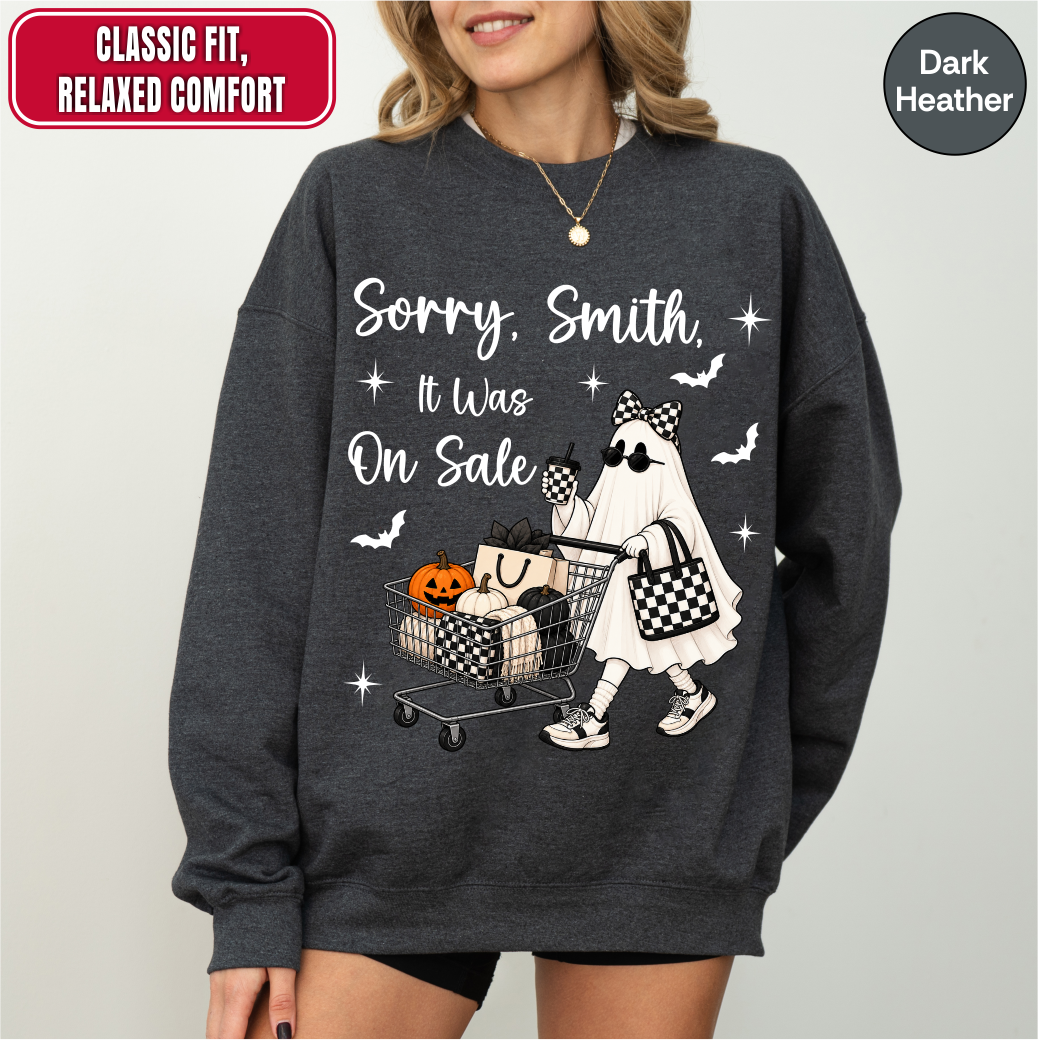 Personalized Sorry Custom Name It Was On Sale Halloween Sweatshirt