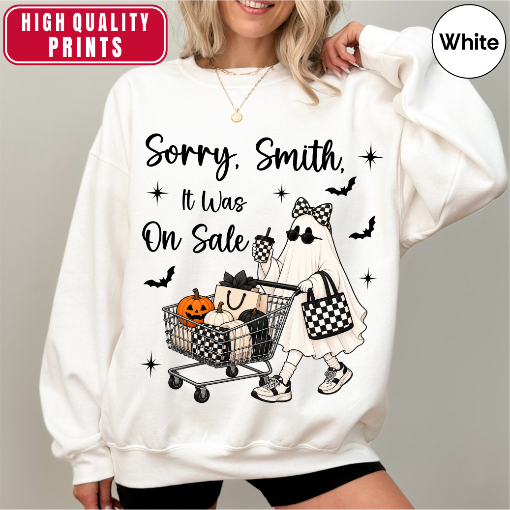 Personalized Sorry Custom Name It Was On Sale Halloween Sweatshirt