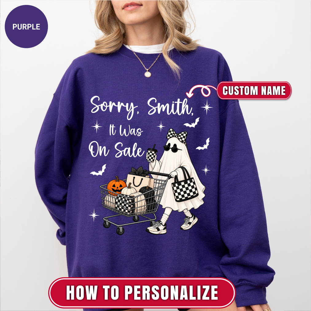 Personalized Sorry Custom Name It Was On Sale Halloween Sweatshirt