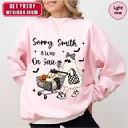 Personalized Sorry Custom Name It Was On Sale Halloween Sweatshirt