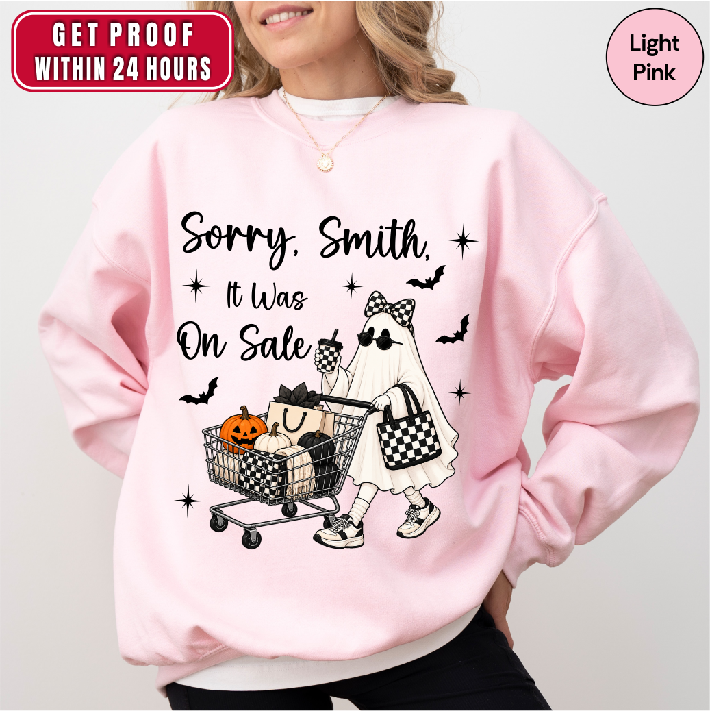 Personalized Sorry Custom Name It Was On Sale Halloween Sweatshirt