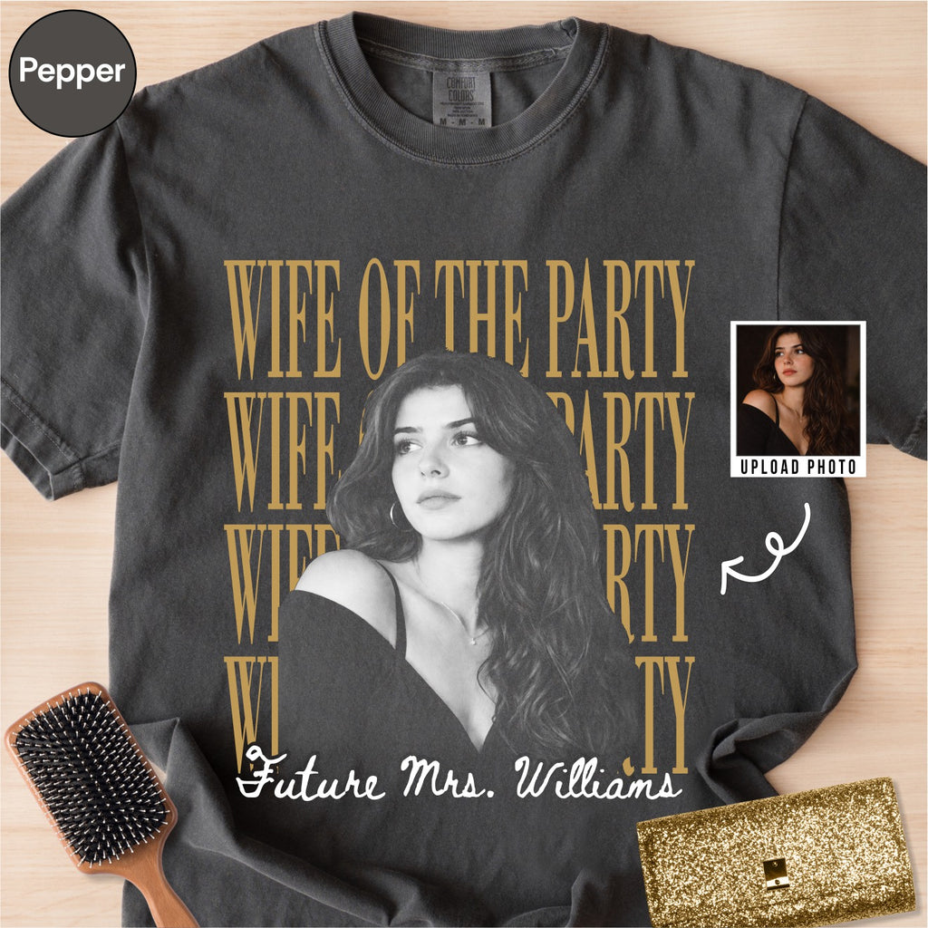 Custom Wife of the Party Bootleg Style Shirt