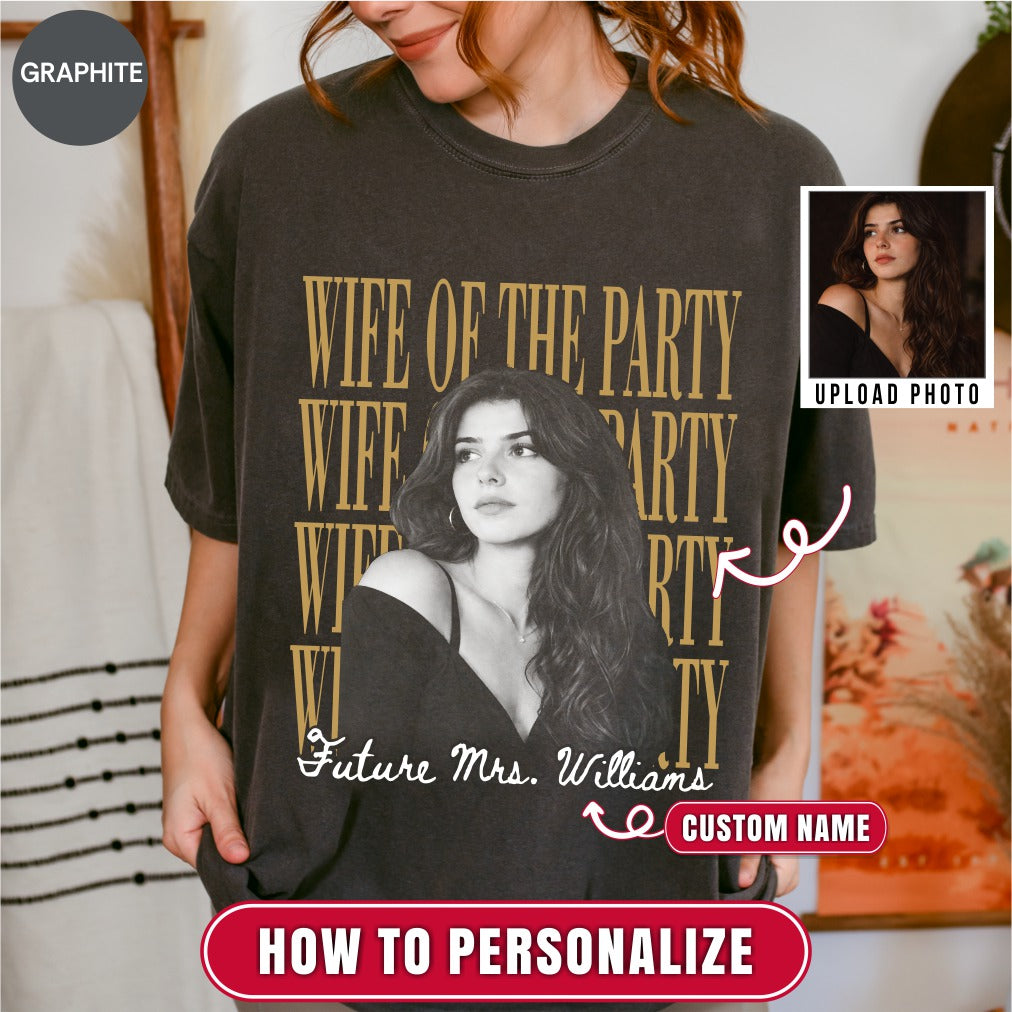 Custom Wife of the Party Bootleg Style Shirt