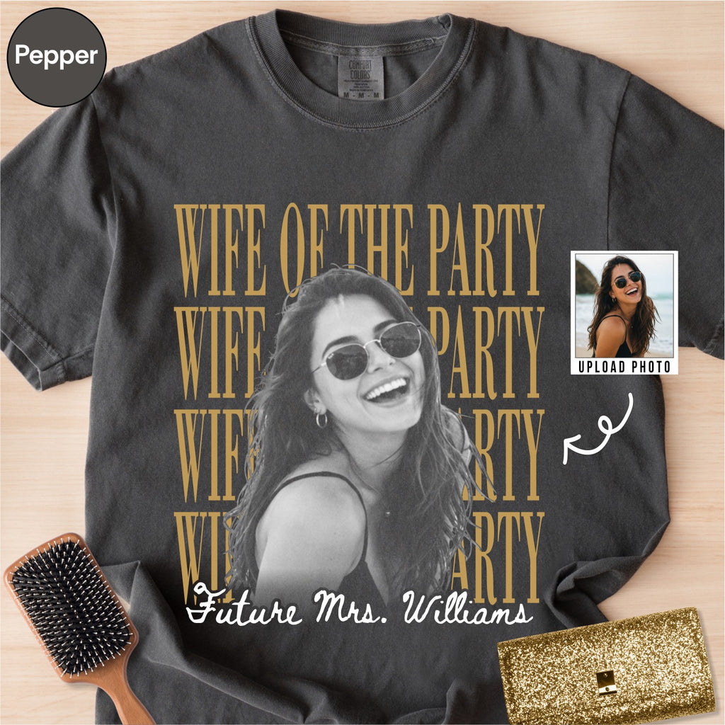 Custom Wife of the Party Bootleg Style Shirt