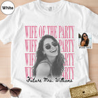 Custom Wife of the Party Bootleg Style Shirt