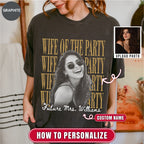 Custom Wife of the Party Bootleg Style Shirt