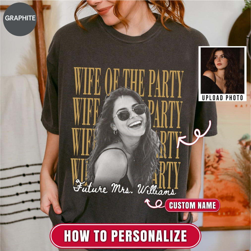 Custom Wife of the Party Bootleg Style Shirt