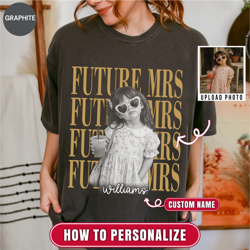 Custom Future Mrs Bride Childhood Photo Shirt