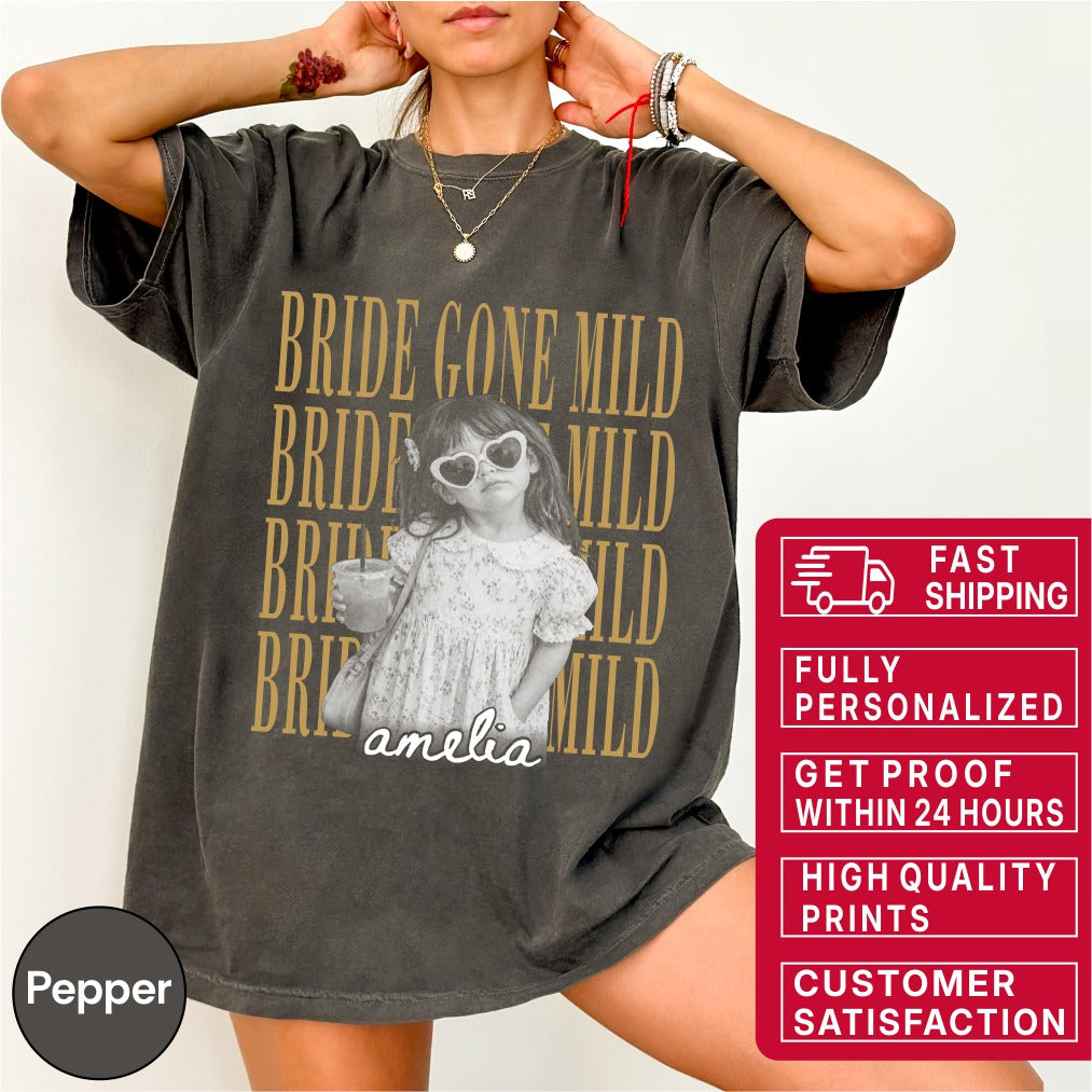 Custom Bride Gone Mild Childhood Photo Shirt