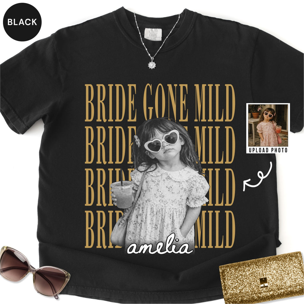 Custom Bride Gone Mild Childhood Photo Shirt
