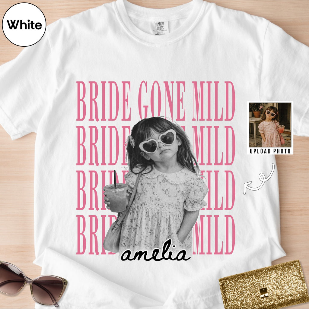 Custom Bride Gone Mild Childhood Photo Shirt